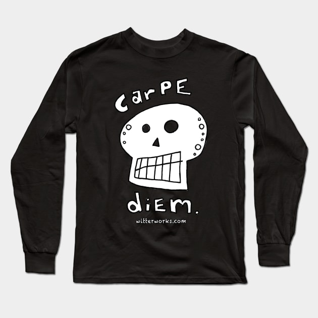 Carpe Diem Skull Long Sleeve T-Shirt by witterworks